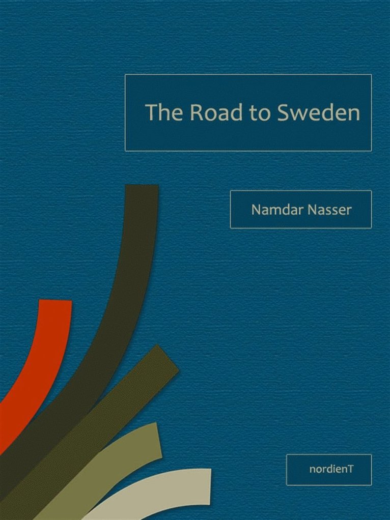 Namdar Nasser - The Road to Sweden, E-bok
