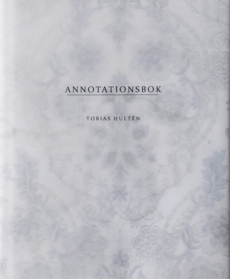 Tobias Hultén - Annotationsbok, Inbunden