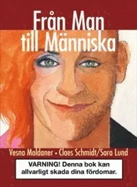 Vesna Maldaner, Claes Schmidt - Från Man till Människa, Inbunden
