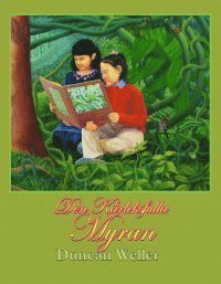 Duncan Weller - Den kärleksfulla myran, Inbunden