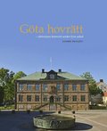 Gta hovrtt : rttvisans hemvist under fyra sekel