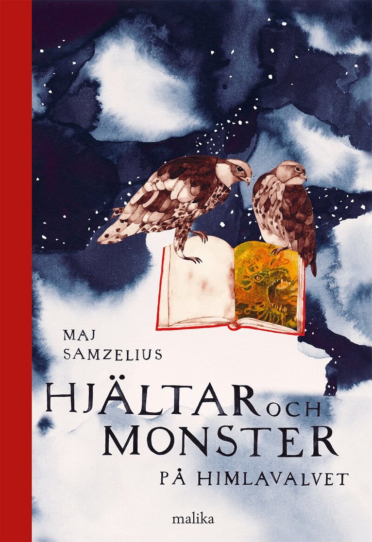 Maj Samzelius - Hjältar och monster på himlavalvet : första boken, Inbunden