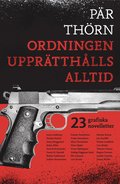 Ordningen upprätthålls alltid
