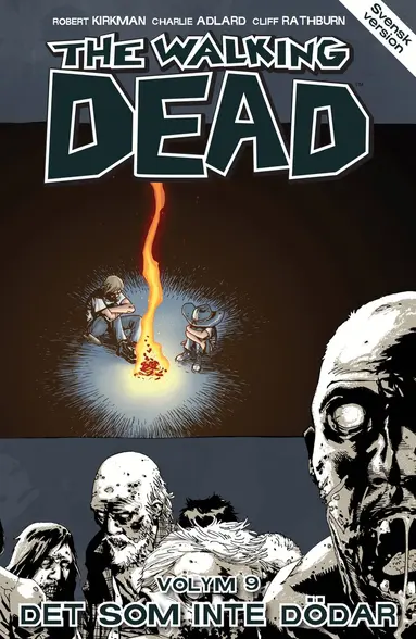 Robert Kirkman - The Walking Dead volym 9. Det som inte dödar, Häftad