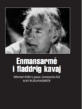 Enmansarm i fladdrig kavaj : minnen frn Lasse Jonssons tid som kulturredaktr
