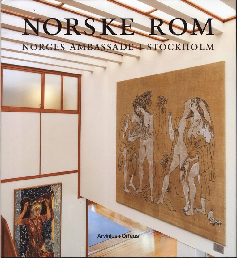 Norske rom : Norges ambassade i Stockholm, Inbunden