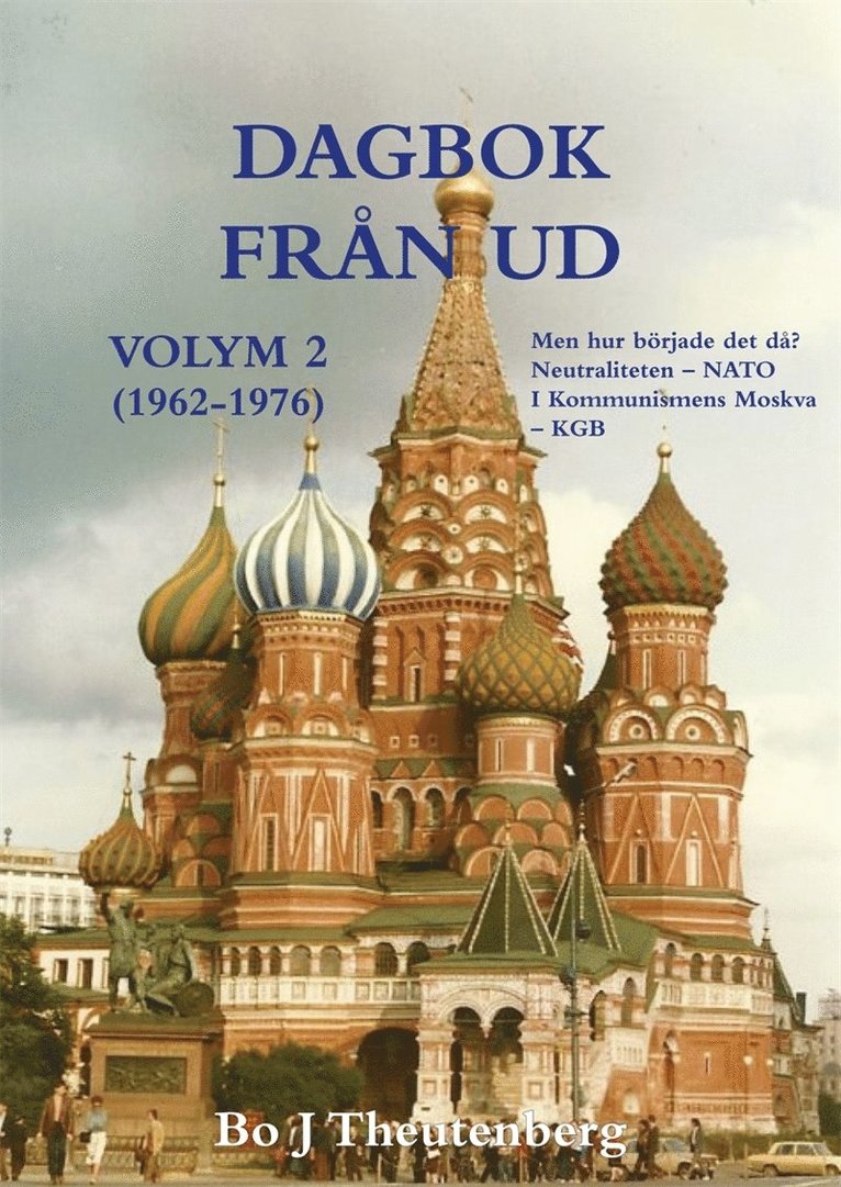 Bo J Theutenberg - DAGBOK FRÅN UD, VOLYM 2 - NEUTRALITETEN -NATO - KGB, E-bok