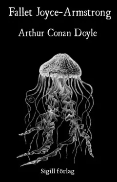 Arthur Conan Doyle - Fallet Joyce-Armstrong, E-bok. Tillgänglighet: Lägg i varukorg