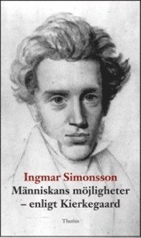 M�nniskans m�jligheter : enligt Kierkegaard