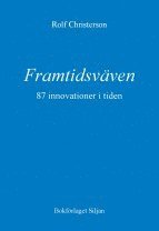 e-Bok Framtidsväven  87 innovationer i tiden   vad är möjligt, vad är önskvärt?