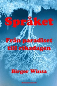 Språket - från paradiset till riksdagen