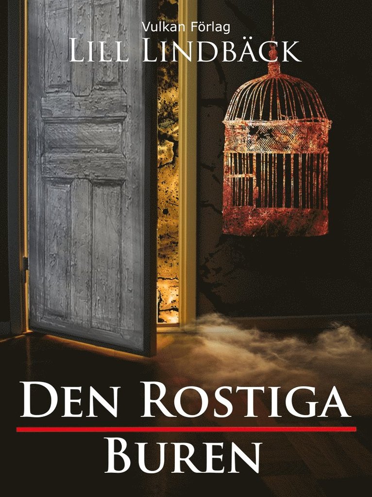 Lill Lindbäck - Den rostiga buren, E-bok