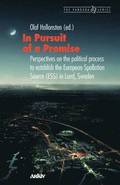In Pursuit of a Promise: Perspectives on the Political Process to Establish the European Spallation Source (Ess) in Lund, Sweden