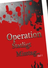 e-Bok Operation Statligt Misstag, Del 1 <br />                        E bok