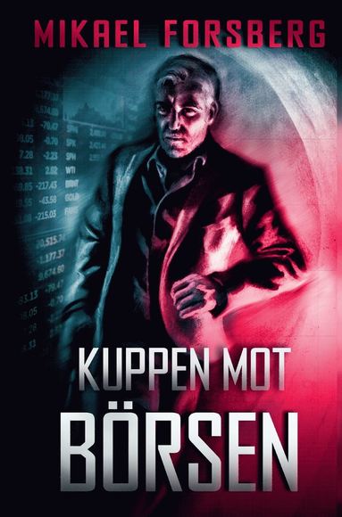 Mikael Forsberg Kuppen mot Börsen