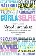 Nyord i svenskan: Blogg, fulbryt, pudla, rondellhund och andra nytillskott