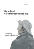 Sara Sand var inneboende hos mig