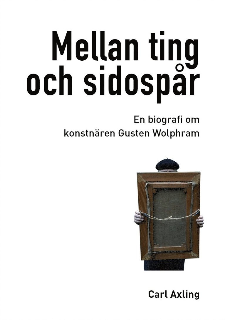 Carl Axling - Mellan ting och sidospår, E-bok