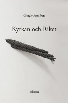 Giorgio Agamben Kyrkan och riket