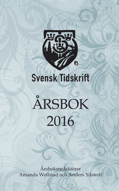 Amanda Wollstad, Anders Ydstedt, Christoffer Aav, Örjan Hultåker, Sara Skyttedal Svensk Tidskrifts Årsbok 2016