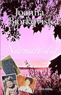 Joanna Björkqvist Närmare dig