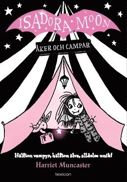 Harriet Muncaster Isadora Moon åker och campar