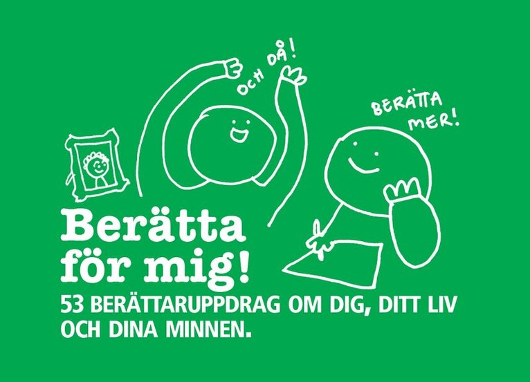 Lo Söllgård - Berätta för mig! 53 berättaruppdrag om dig, ditt liv och dina minnen., Övrigt