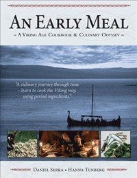 An Early Meal - a Viking Age Cookbook & Culinary Odyssey