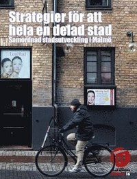 Strategier för att hela en delad stad : samordnad stadsutveckling i Malmö