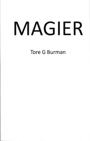 Tore G Burman Magier : dikter 1986-2014