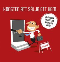 e-Bok Konsten att sälja ett hem, en guide till ditt livs bästa och viktigaste affär <br />                        E bok