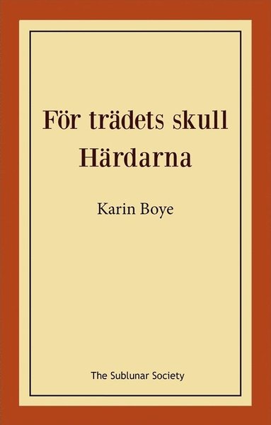 Karin Boye För trädets skull ; Härdarna