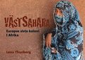 Vstsahara - Europas sista koloni i Afrika