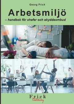 Arbetsmiljö : handbok för chefer och skyddsombud