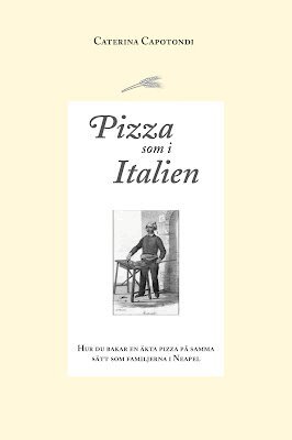 Caterina Capotondi - Pizza som i Italien : hur du bakar en äkta pizza på samma sätt som familjerna i Neapel, Häftad