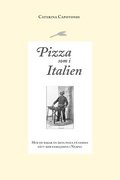 Pizza som i Italien : hur du bakar en äkta pizza på samma sätt som familjerna i Neapel