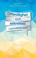 Offentlighet och sekretess i socialtjnsten : en introduktion