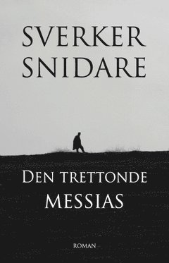 Sverker Snidare Den trettonde Messias