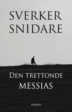 Sverker Snidare - Den trettonde Messias, Häftad