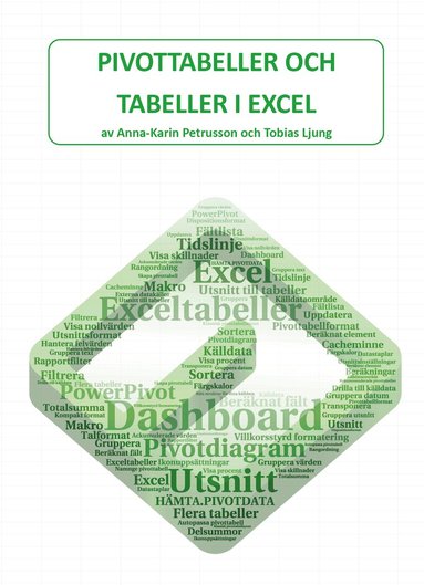 Tobias Ljung, Anna-Karin Petrusson - Pivottabeller och tabeller i Excel, Kartonnage