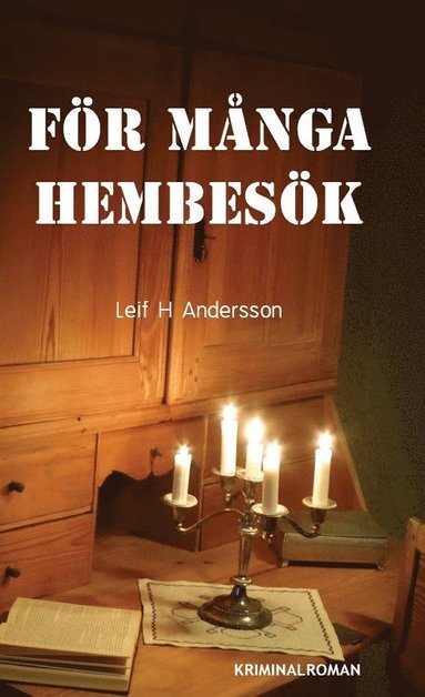 Leif H Andersson För många hembesök