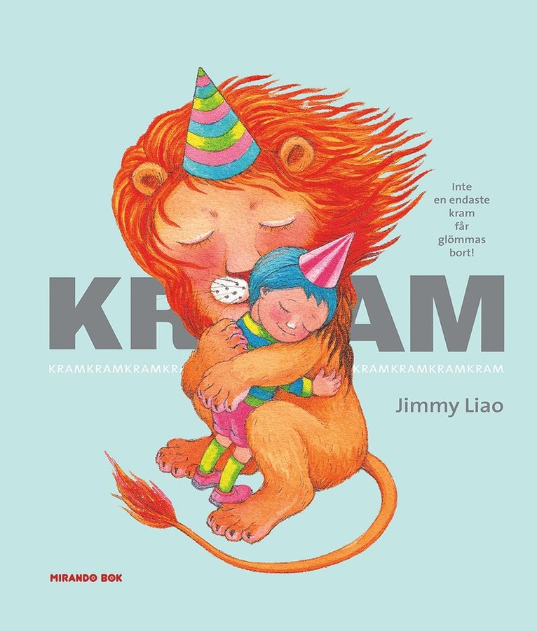Kram : Inte en endaste kram får glömmas bort!, Inbunden