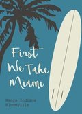 First We Take Miami