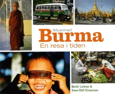 Sven-Olof Einarsson, Bertil Lintner - Burma : en resa i tiden, Häftad