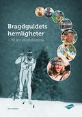 Bragdguldets hemligheter : 90 �rs idrottshistoria