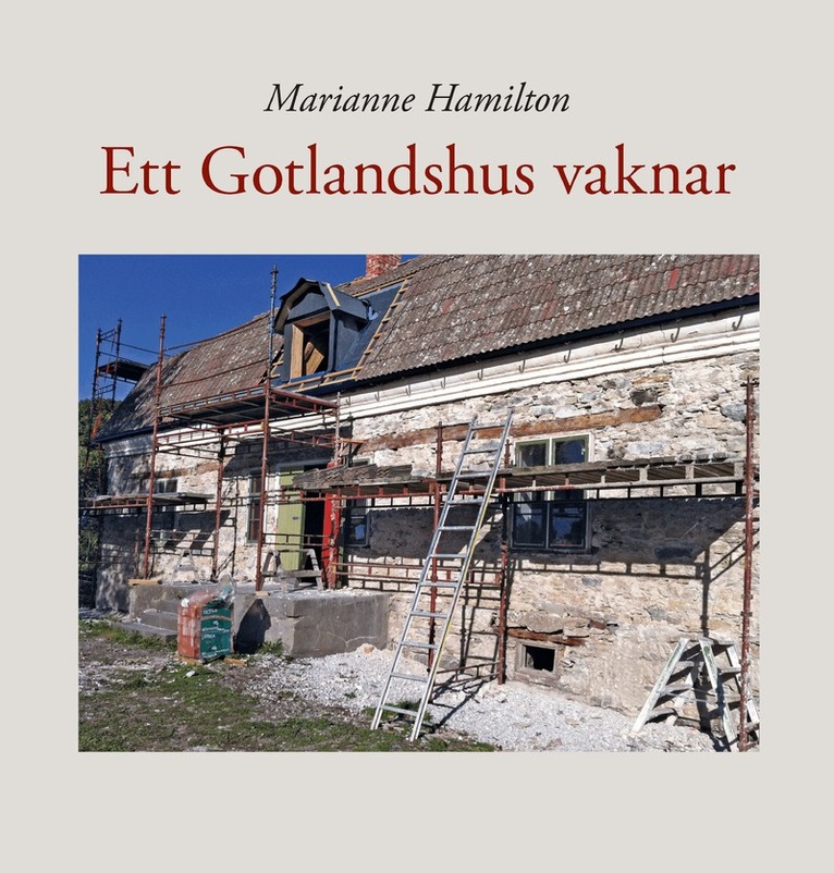 Marianne Hamilton - Ett Gotlandshus vaknar, Häftad