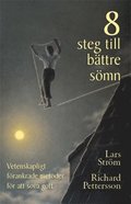 8 steg till bttre smn : vetenskapligt frankrade metoder fr att sova gott