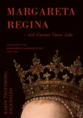 Margareta Regina : vid Gustav Vasas sida