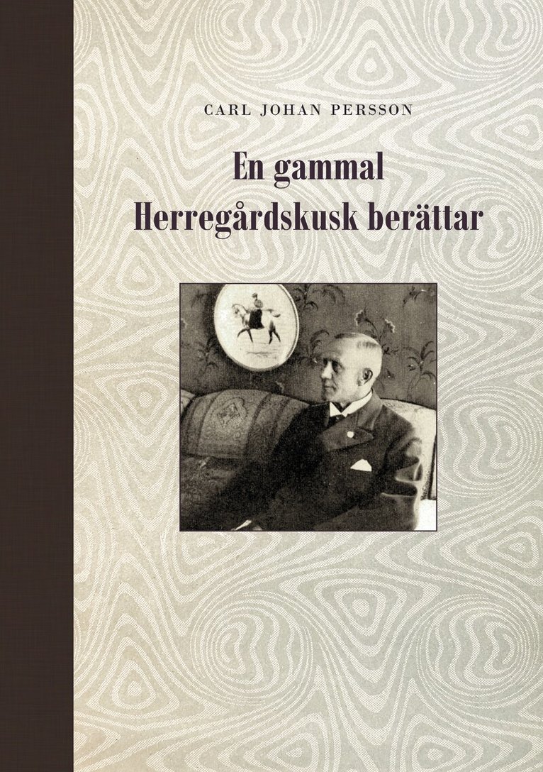 Carl-Johan Persson - En gammal herregårdskusk berättar, Häftad