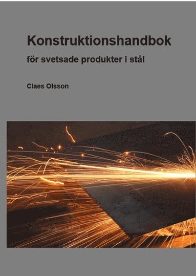 Konstruktionshandbok : för svetsade produkter i stål